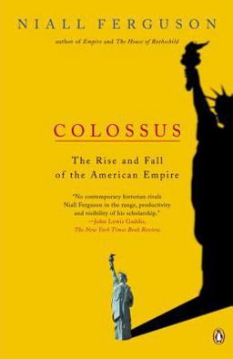 Colossus The Rise and Fall of the American Empire  9780143034797 Front Cover