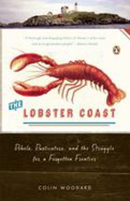 Lobster Coast Rebels, Rusticators, and the Struggle for a Forgotten Frontier  9780143035343 Front Cover