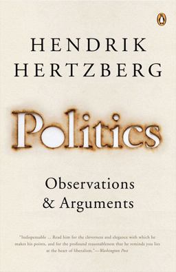 Politics Observations and Arguments, 1966-2004  9780143035534 Front Cover