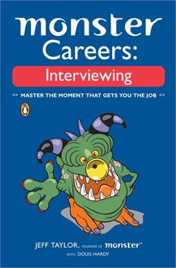 Monster Careers: Interviewing Master the Moment That Gets You the Job  9780143035770 Front Cover