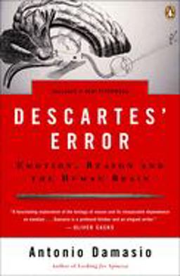 Descartes' Error Emotion, Reason, and the Human Brain  9780143036227 Front Cover