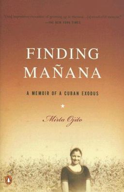 Finding Manana A Memoir of a Cuban Exodus  9780143036609 Front Cover