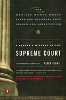People's History of the Supreme Court The Men and Women Whose Cases and Decisions Have Shaped Our Constitution  9780143037385 Front Cover