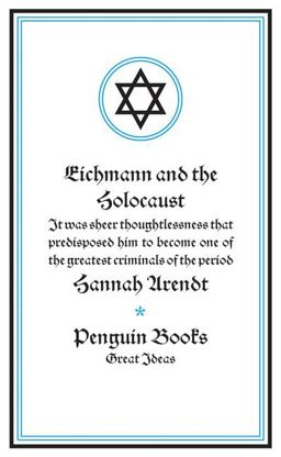 Eichmann and the Holocaust Eichmann and the Holocaust