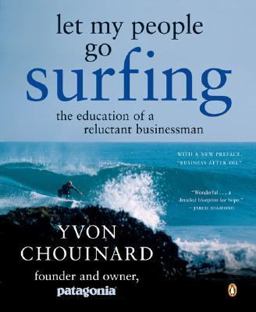Let My People Go Surfing The Education of a Reluctant Businessman  9780143037835 Front Cover