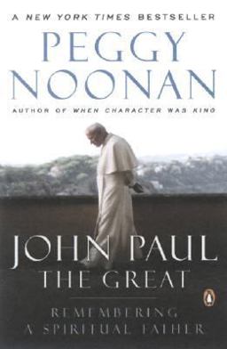John Paul the Great Remembering a Spiritual Father  9780143037941 Front Cover