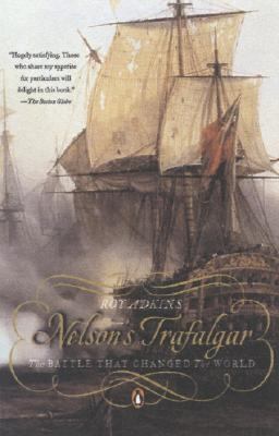 Nelson's Trafalgar The Battle That Changed the World  9780143037958 Front Cover