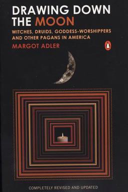 Drawing down the Moon Witches, Druids, Goddess-Worshippers, and Other Pagans in America  9780143038191 Front Cover