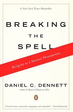 Breaking the Spell Religion As a Natural Phenomenon  9780143038337 Front Cover