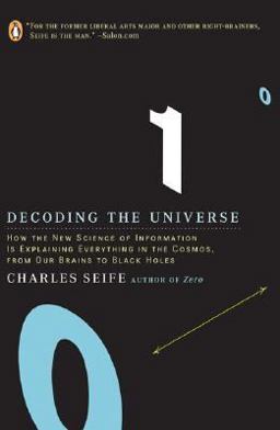 Decoding the Universe How the New Science of Information Is Explaining Everythingin the Cosmos, FromOu R Brains to Black Holes  9780143038399 Front Cover