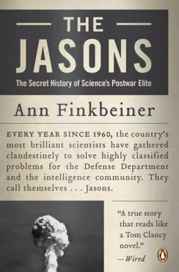 Jasons The Secret History of Science's Postwar Elite  9780143038474 Front Cover