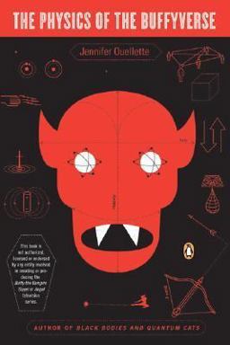 Physics of the Buffyverse  9780143038627 Front Cover
