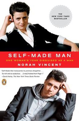 Self-Made Man One Woman's Year Disguised As a Man  9780143038702 Front Cover