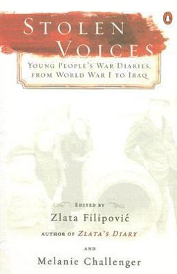 Stolen Voices Young People's War Diaries, from World War I to Iraq  9780143038719 Front Cover