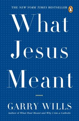 What Jesus Meant  9780143038801 Front Cover