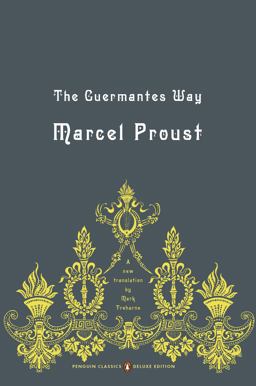 Guermantes Way In Search of Lost Time, Volume 3 (Penguin Classics Deluxe Edition)  9780143039228 Front Cover