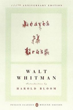 Leaves of Grass The First (1855) Edition (Penguin Classics Deluxe Edition) 150th 9780143039273 Front Cover