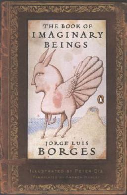 Book of Imaginary Beings (Penguin Classics Deluxe Edition)  9780143039938 Front Cover