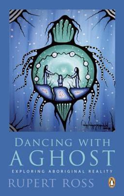 Dancing with a Ghost Exploring Aboriginal Reality  9780143054269 Front Cover