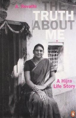 Truth about Me A Hijra Life Story  9780143068365 Front Cover