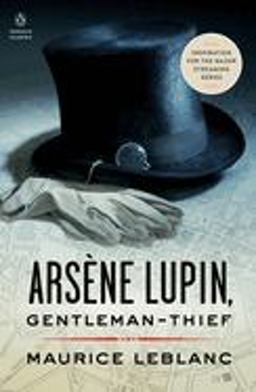 Arsï¿½ne Lupin, Gentleman-Thief Inspiration for the Major Streaming Series  9780143104865 Front Cover