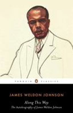 Along This Way The Autobiography of James Weldon Johnson  9780143105176 Front Cover
