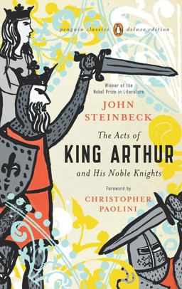 Acts of King Arthur and His Noble Knights (Penguin Classics Deluxe Edition)  9780143105459 Front Cover