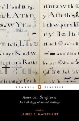 American Scriptures An Anthology of Sacred Writings  9780143106197 Front Cover