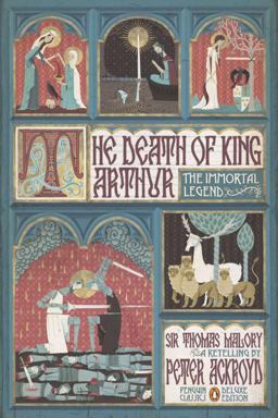 Death of King Arthur The Immortal Legend (Penguin Classics Deluxe Edition)  9780143106951 Front Cover