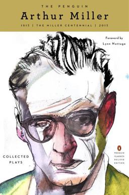 Penguin Arthur Miller Collected Plays (Penguin Classics Deluxe Edition)  9780143107774 Front Cover