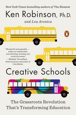 Creative Schools The Grassroots Revolution That's Transforming Education  9780143108061 Front Cover