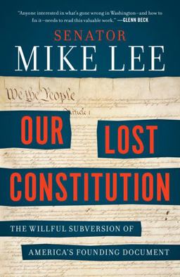 Our Lost Constitution The Willful Subversion of America's Founding Document  9780143108405 Front Cover