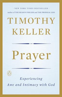 Prayer Experiencing Awe and Intimacy with God  9780143108580 Front Cover