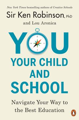 You, Your Child, and School Navigate Your Way to the Best Education  9780143108849 Front Cover