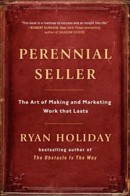 Perennial Seller The Art of Making and Marketing Work That Lasts  9780143109013 Front Cover