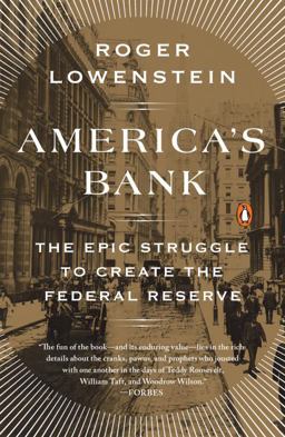 America's Bank The Epic Struggle to Create the Federal Reserve  9780143109846 Front Cover
