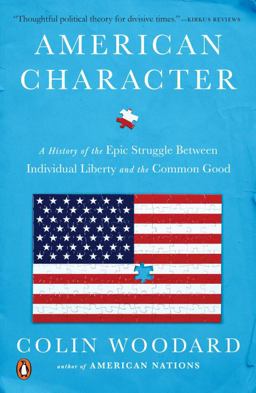 American Character A History of the Epic Struggle Between Individual Liberty and the Common Good  9780143110002 Front Cover
