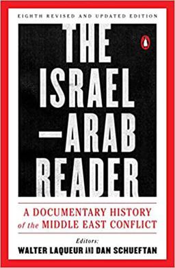 Israel-Arab Reader A Documentary History of the Middle East Conflict: Eighth Revised and Updated Edition 8th 9780143110057 Front Cover