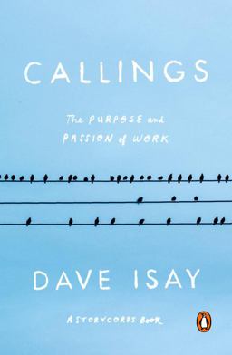 Callings The Purpose and Passion of Work  9780143110071 Front Cover