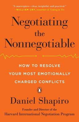 Negotiating the Nonnegotiable How to Resolve Your Most Emotionally Charged Conflicts  9780143110170 Front Cover