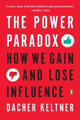 Power Paradox How We Gain and Lose Influence  9780143110293 Front Cover