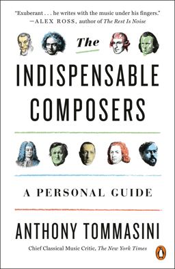 Indispensable Composers A Personal Guide  9780143111085 Front Cover