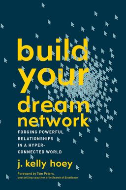 Build Your Dream Network Forging Powerful Relationships in a Hyper-Connected World  9780143111498 Front Cover