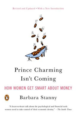 Prince Charming Isn't Coming How Women Get Smart about Money  9780143112051 Front Cover