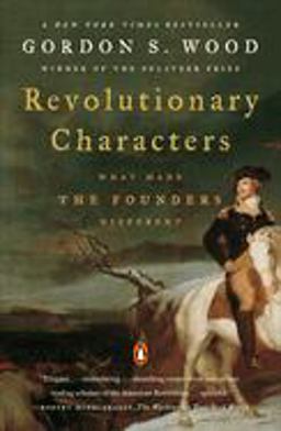 Revolutionary Characters What Made the Founders Different  9780143112082 Front Cover