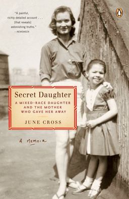 Secret Daughter A Mixed-Race Daughter and the Mother Who Gave Her Away  9780143112112 Front Cover