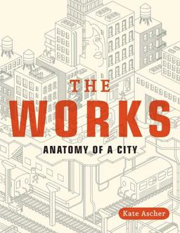 Works Anatomy of a City  9780143112709 Front Cover