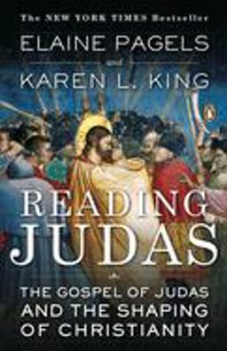 Reading Judas The Gospel of Judas and the Shaping of Christianity  9780143113164 Front Cover