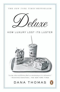 Deluxe How Luxury Lost Its Luster  9780143113706 Front Cover