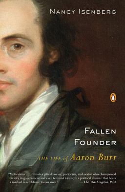 Fallen Founder The Life of Aaron Burr  9780143113713 Front Cover